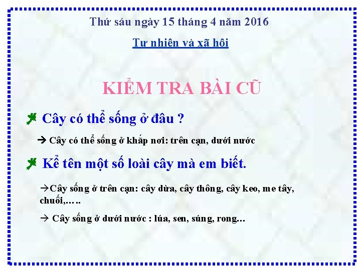 Thứ sáu ngày 15 tháng 4 năm 2016 Tự nhiên và xã hội KIỂM