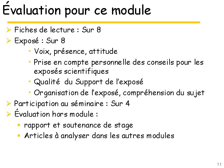 Évaluation pour ce module Ø Fiches de lecture : Sur 8 Ø Exposé : Évaluation pour ce module Ø Fiches de lecture : Sur 8 Ø Exposé :
