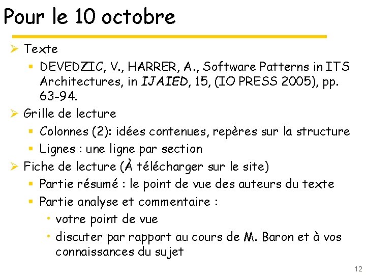 Pour le 10 octobre Ø Texte § DEVEDZIC, V. , HARRER, A. , Software Pour le 10 octobre Ø Texte § DEVEDZIC, V. , HARRER, A. , Software
