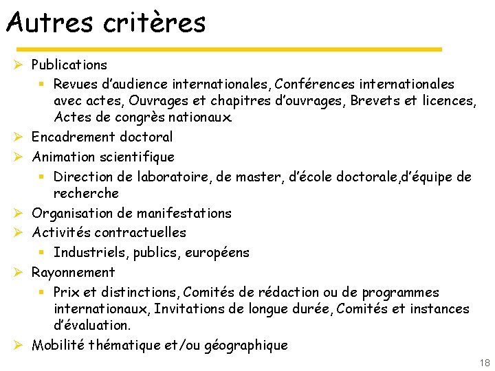 Autres critères Ø Publications § Revues d’audience internationales, Conférences internationales avec actes, Ouvrages et Autres critères Ø Publications § Revues d’audience internationales, Conférences internationales avec actes, Ouvrages et