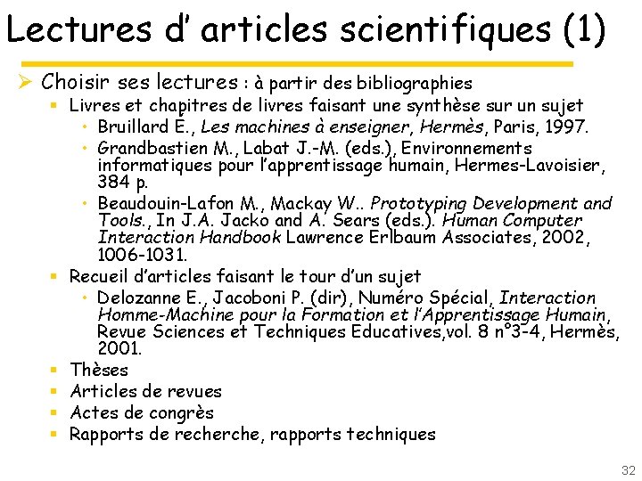 Lectures d’ articles scientifiques (1) Ø Choisir ses lectures : à partir des bibliographies Lectures d’ articles scientifiques (1) Ø Choisir ses lectures : à partir des bibliographies
