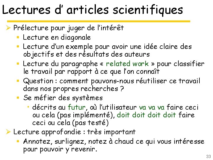 Lectures d’ articles scientifiques Ø Prélecture pour juger de l’intérêt § Lecture en diagonale Lectures d’ articles scientifiques Ø Prélecture pour juger de l’intérêt § Lecture en diagonale