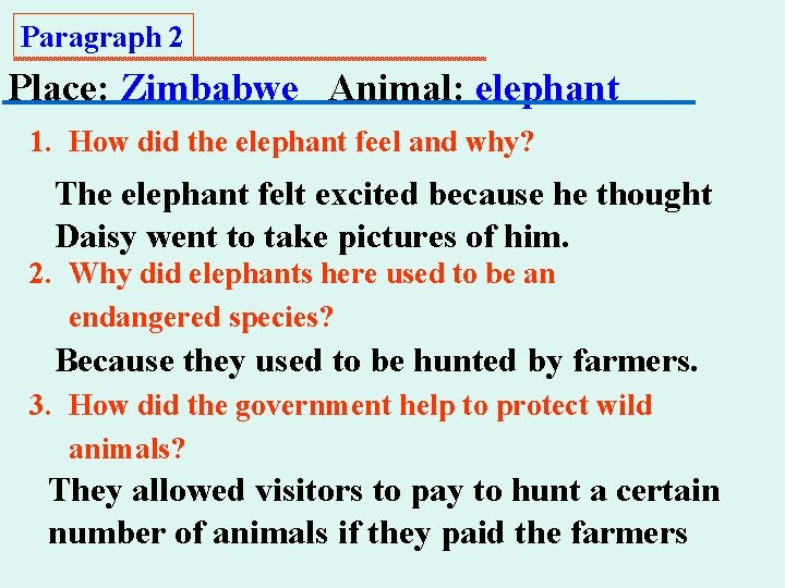 Paragraph 2 Place: Zimbabwe Animal: elephant 1. How did the elephant feel and why? Paragraph 2 Place: Zimbabwe Animal: elephant 1. How did the elephant feel and why?
