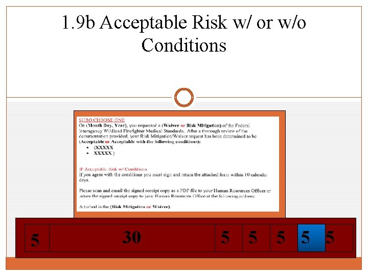 1. 9 b Acceptable Risk w/ or w/o Conditions 5 30 5 5 5