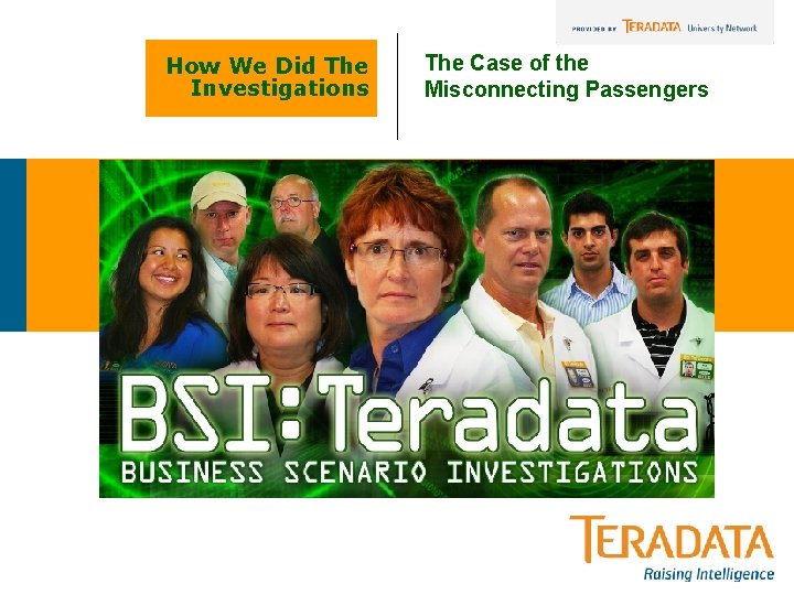 How We Did The Investigations The Case of the Misconnecting Passengers 