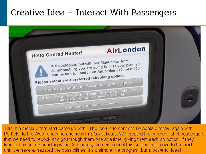 Creative Idea – Interact With Passengers This is a mockup that Matt came up