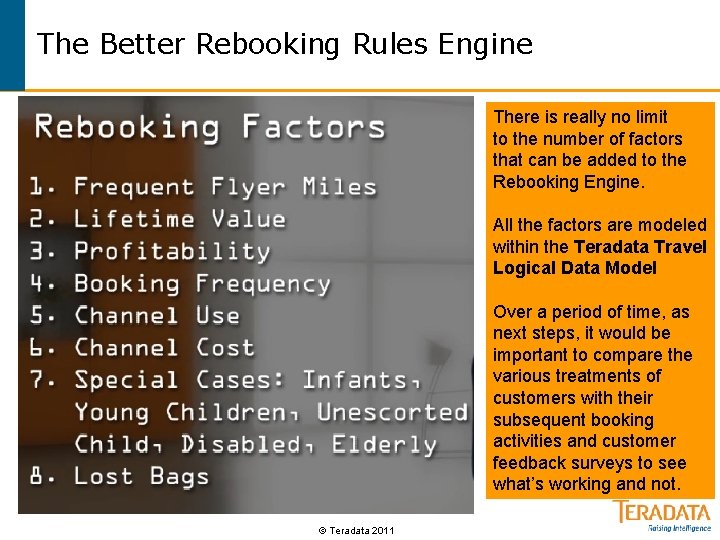 The Better Rebooking Rules Engine There is really no limit to the number of