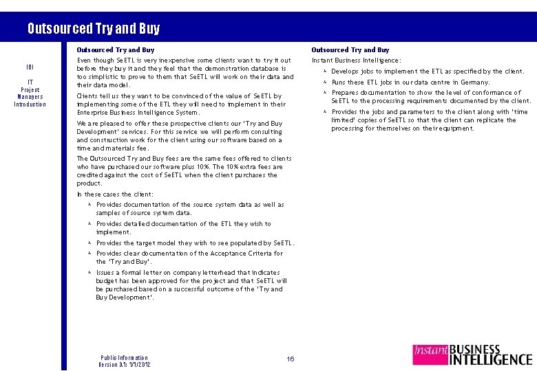 Outsourced Try and Buy IBI IT Project Managers Introduction Outsourced Try and Buy Even