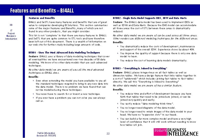 Features and Benefits – BI 4 ALL IBI IT Project Managers Introduction Features and