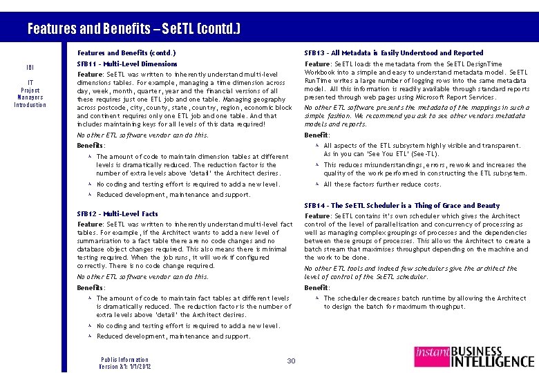 Features and Benefits – Se. ETL (contd. ) IBI IT Project Managers Introduction Features