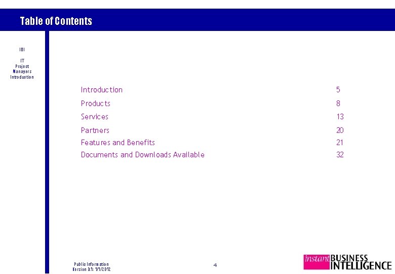 Table of Contents IBI IT Project Managers Introduction 5 Products 8 Services 13 Partners