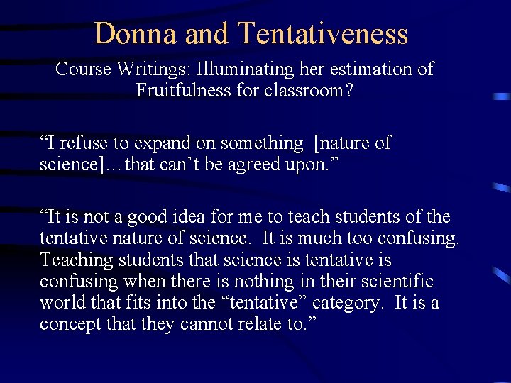 Donna and Tentativeness Course Writings: Illuminating her estimation of Fruitfulness for classroom? “I refuse Donna and Tentativeness Course Writings: Illuminating her estimation of Fruitfulness for classroom? “I refuse