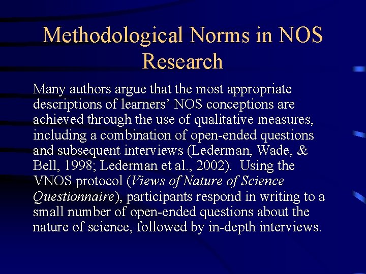 Methodological Norms in NOS Research Many authors argue that the most appropriate descriptions of Methodological Norms in NOS Research Many authors argue that the most appropriate descriptions of