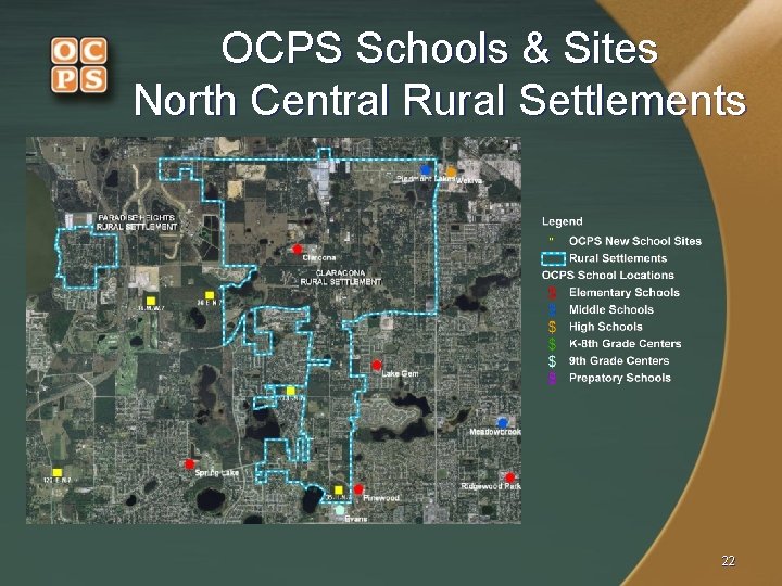 OCPS Schools & Sites North Central Rural Settlements 22 