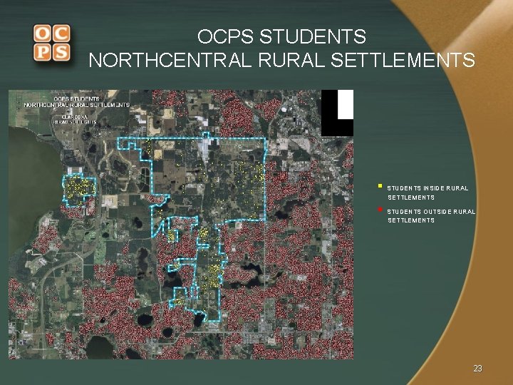 OCPS STUDENTS NORTHCENTRAL RURAL SETTLEMENTS § STUDENTS INSIDE RURAL SETTLEMENTS § STUDENTS OUTSIDE RURAL