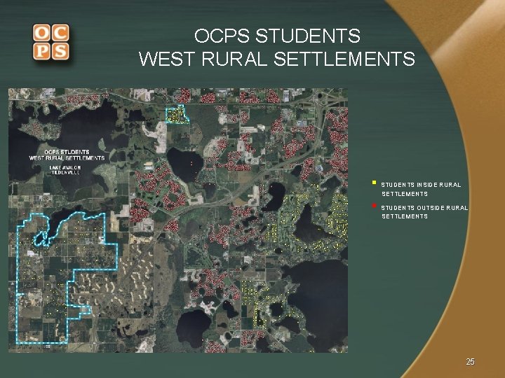 OCPS STUDENTS WEST RURAL SETTLEMENTS § STUDENTS INSIDE RURAL SETTLEMENTS § STUDENTS OUTSIDE RURAL