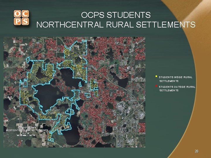 OCPS STUDENTS NORTHCENTRAL RURAL SETTLEMENTS § STUDENTS INSIDE RURAL SETTLEMENTS § STUDENTS OUTSIDE RURAL