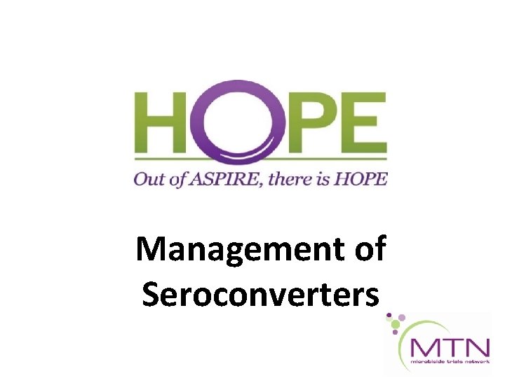 Management of Seroconverters 