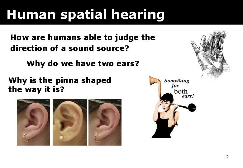 Human spatial hearing How are humans able to judge the direction of a sound