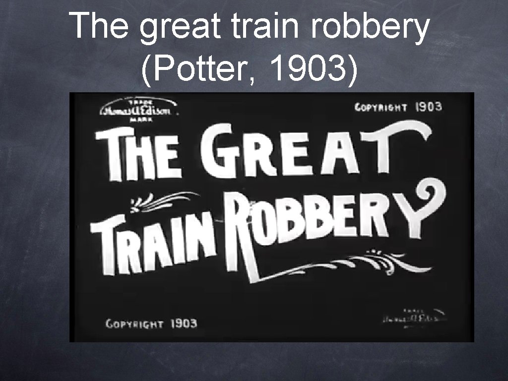 The great train robbery (Potter, 1903) 