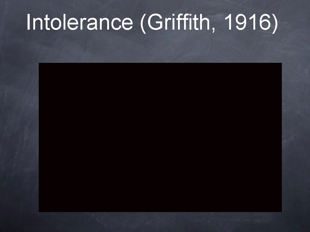Intolerance (Griffith, 1916) 
