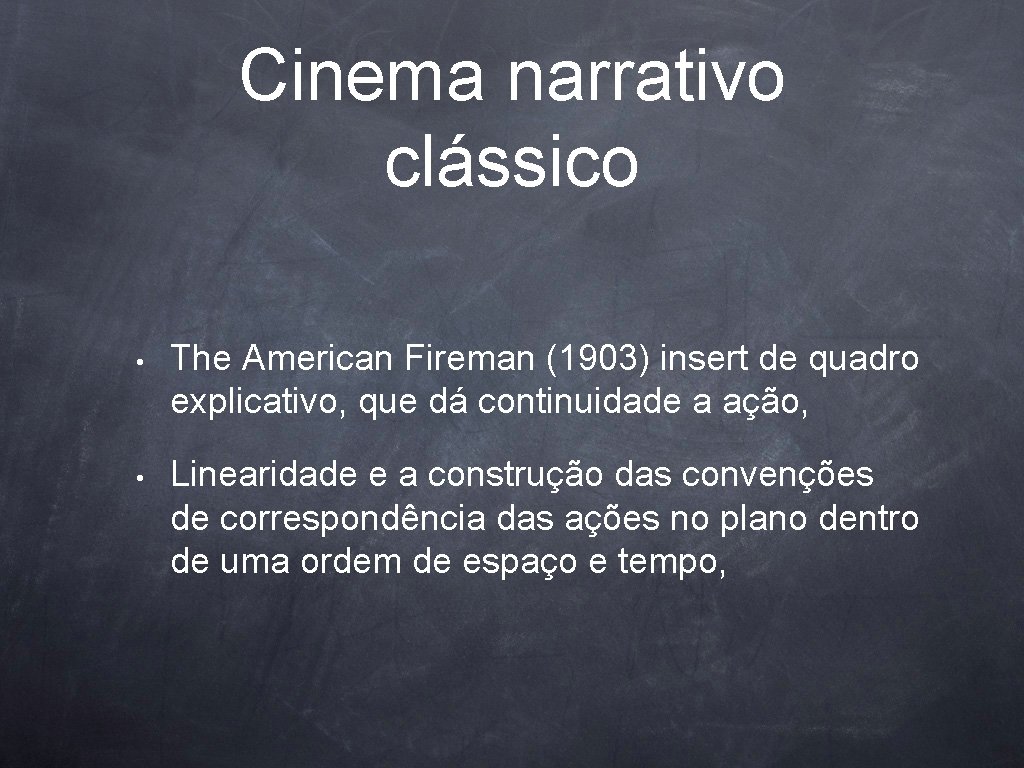 Cinema narrativo clássico • The American Fireman (1903) insert de quadro explicativo, que dá