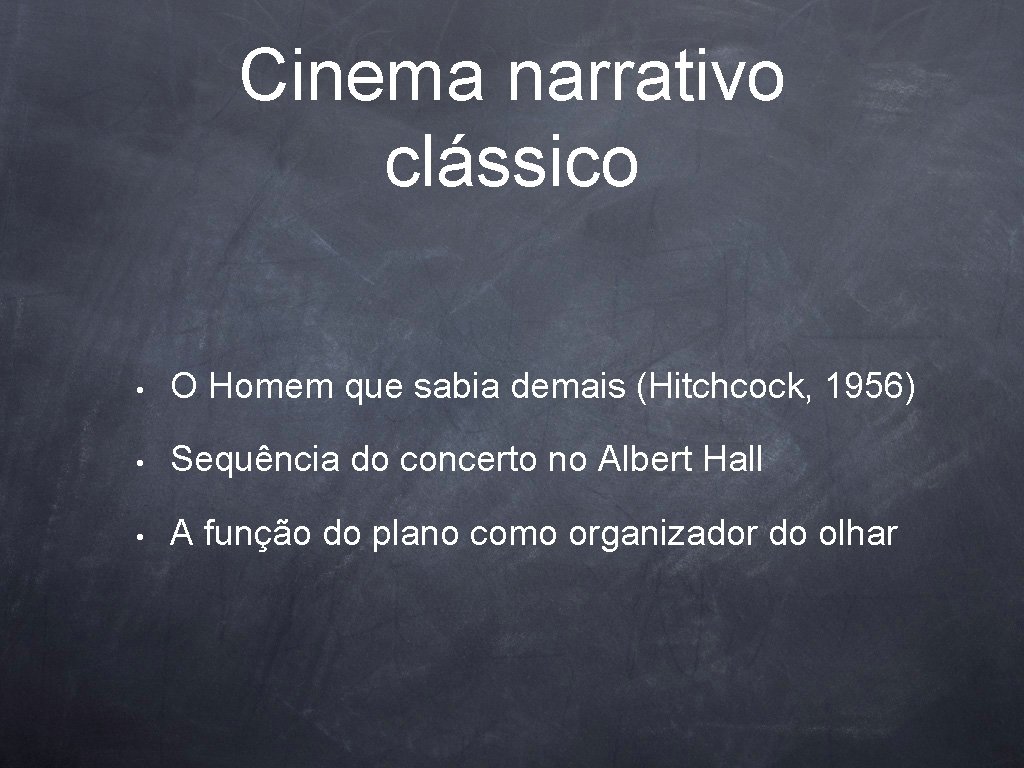 Cinema narrativo clássico • O Homem que sabia demais (Hitchcock, 1956) • Sequência do