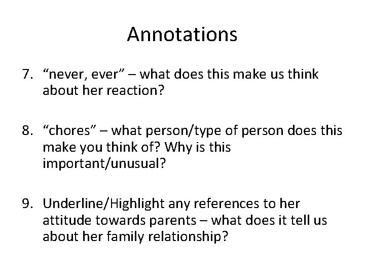 Annotations 7. “never, ever” – what does this make us think about her reaction? Annotations 7. “never, ever” – what does this make us think about her reaction?