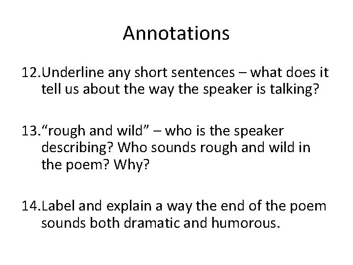 Annotations 12. Underline any short sentences – what does it tell us about the Annotations 12. Underline any short sentences – what does it tell us about the