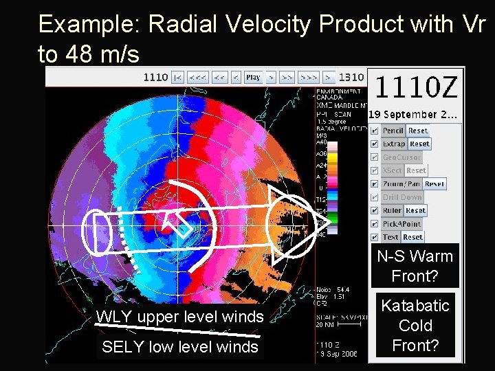 Example: Radial Velocity Product with Vr to 48 m/s N-S Warm Front? WLY upper