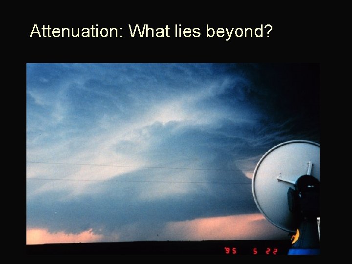 Attenuation: What lies beyond? 