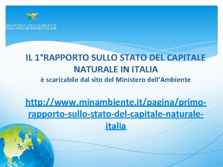 IL 1°RAPPORTO SULLO STATO DEL CAPITALE NATURALE IN ITALIA è scaricabile dal sito del