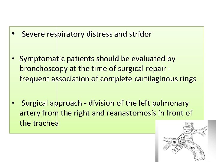 • Severe respiratory distress and stridor • Symptomatic patients should be evaluated by • Severe respiratory distress and stridor • Symptomatic patients should be evaluated by