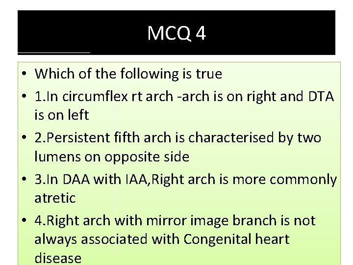 MCQ 4 • Which of the following is true • 1. In circumflex rt MCQ 4 • Which of the following is true • 1. In circumflex rt