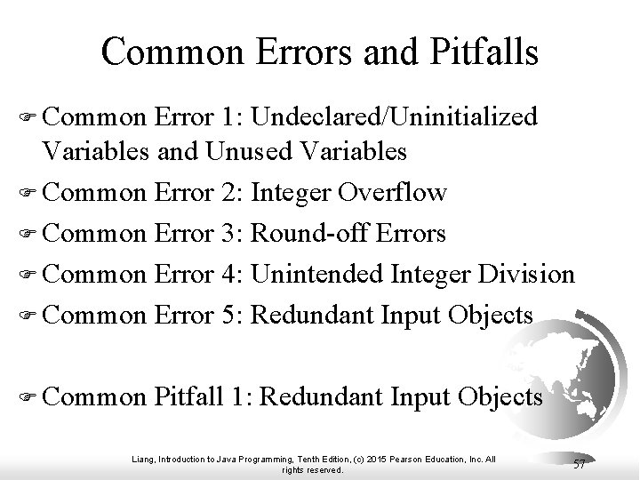 Common Errors and Pitfalls F Common Error 1: Undeclared/Uninitialized Variables and Unused Variables F