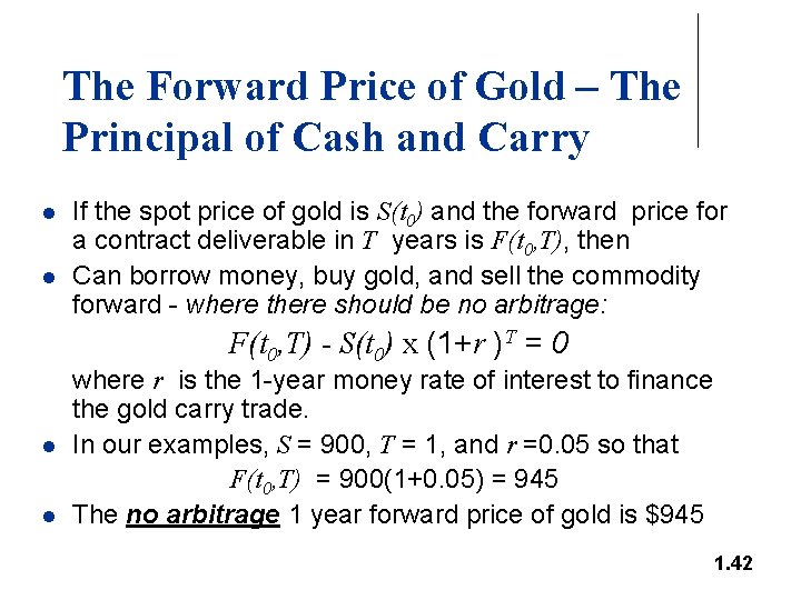 The Forward Price of Gold – The Principal of Cash and Carry l l