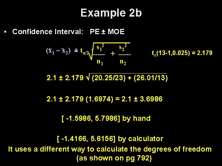 Example 2 b • Confidence Interval: PE ± MOE 2 2 s s 1