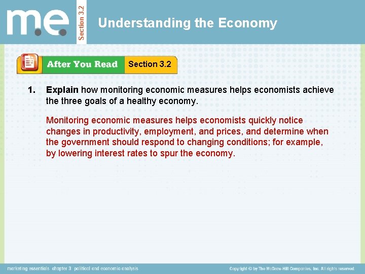 Section 3. 2 Understanding the Economy Section 3. 2 1. Explain how monitoring economic