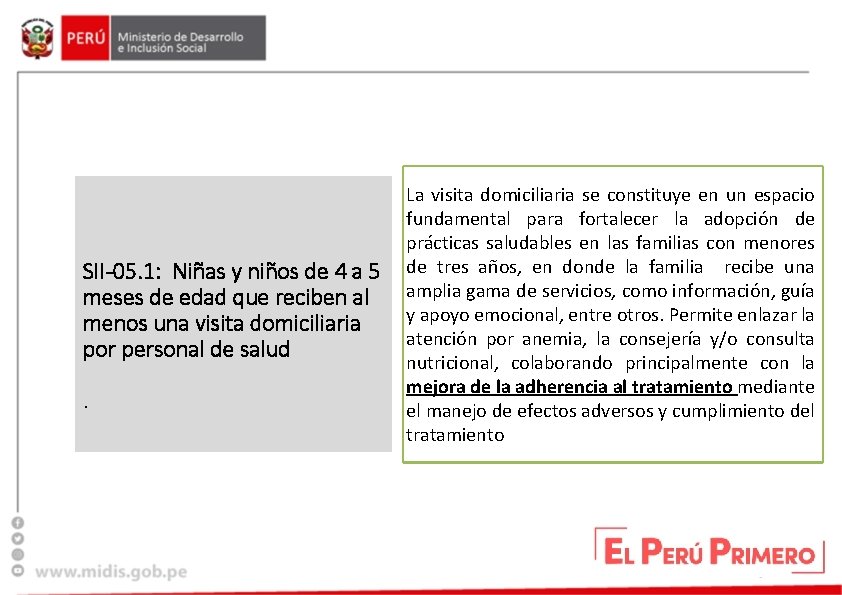 SII-05. 1: Niñas y niños de 4 a 5 meses de edad que reciben