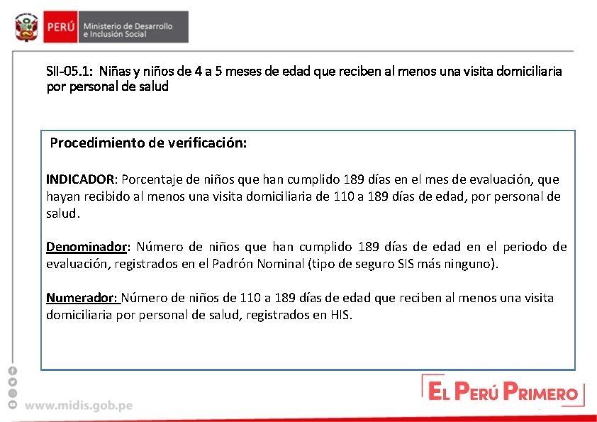 SII-05. 1: Niñas y niños de 4 a 5 meses de edad que reciben