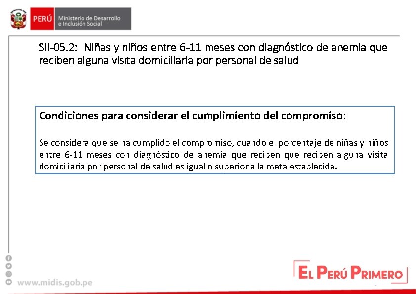 SII-05. 2: Niñas y niños entre 6 -11 meses con diagnóstico de anemia que