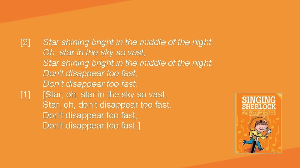 [2] [1] Star shining bright in the middle of the night, Oh, star in