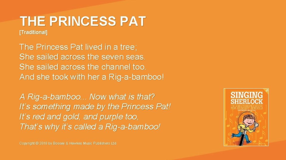 THE PRINCESS PAT [Traditional] The Princess Pat lived in a tree; She sailed across