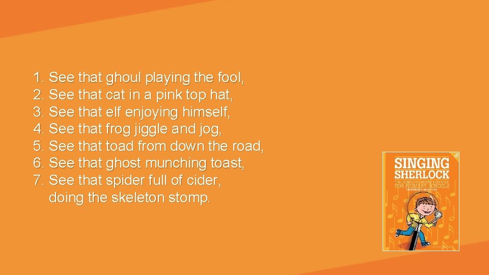 1. See that ghoul playing the fool, 2. See that cat in a pink