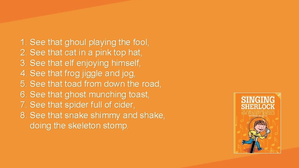 1. See that ghoul playing the fool, 2. See that cat in a pink