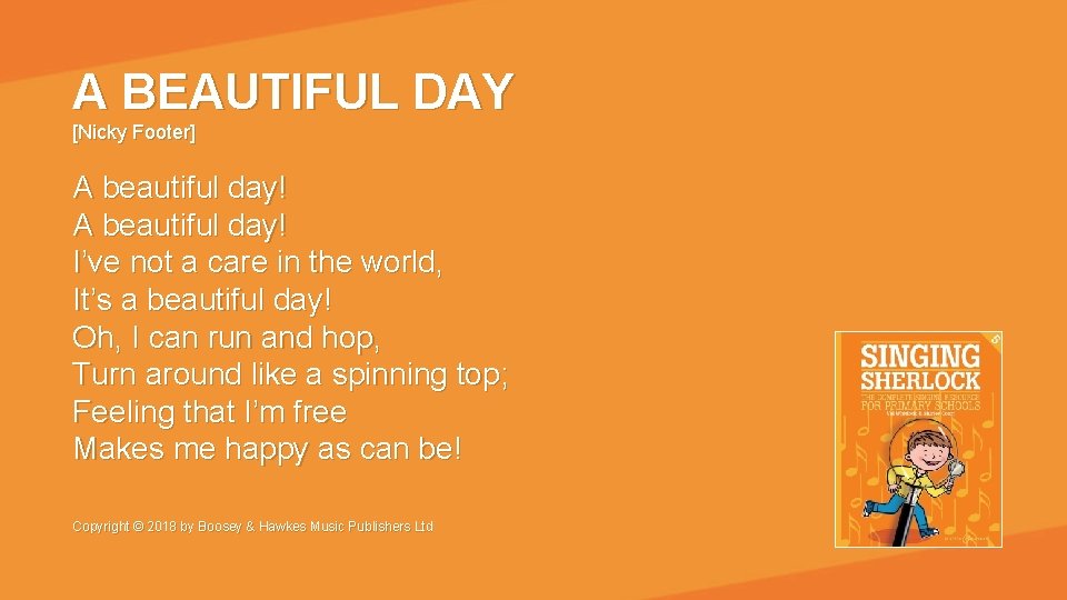 A BEAUTIFUL DAY [Nicky Footer] A beautiful day! I’ve not a care in the