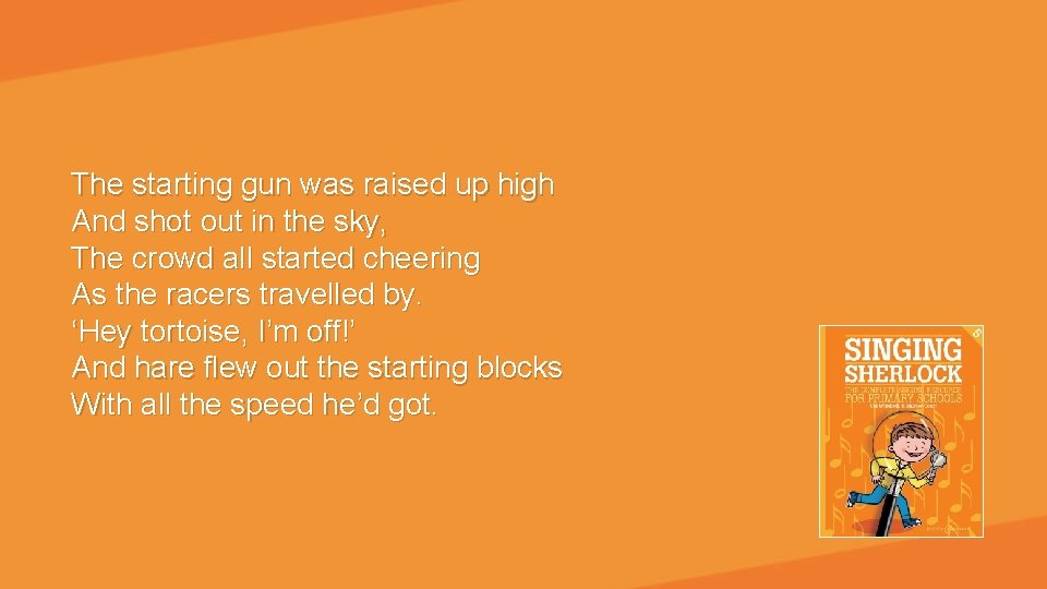 The starting gun was raised up high And shot out in the sky, The