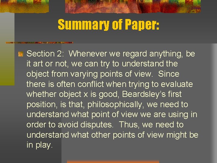 Summary of Paper: Section 2: Whenever we regard anything, be it art or not,