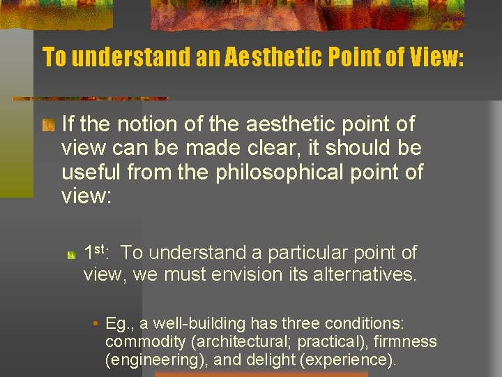 To understand an Aesthetic Point of View: If the notion of the aesthetic point