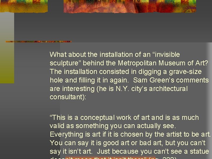 What about the installation of an “invisible sculpture” behind the Metropolitan Museum of Art?